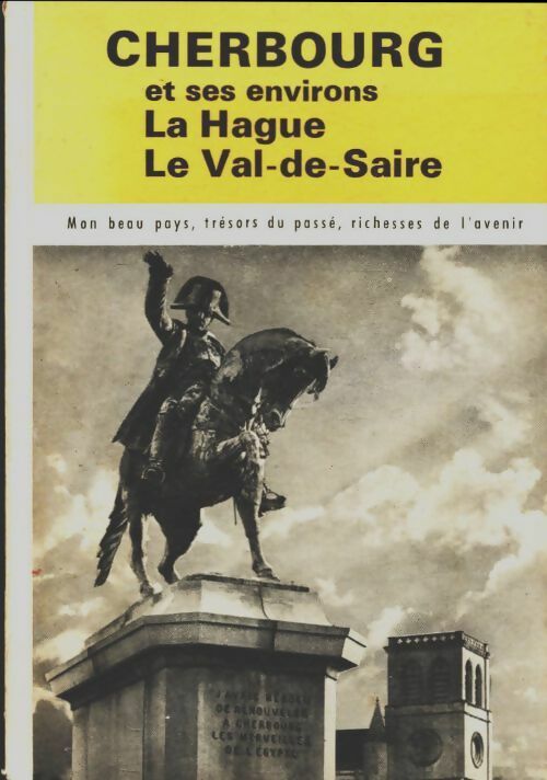 Cherbourg et ses environs - Collectif -  Lemonnier - Livre