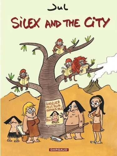 Silex and the city Tome I - silex and the city - Jul -  Dargaud GF - Livre