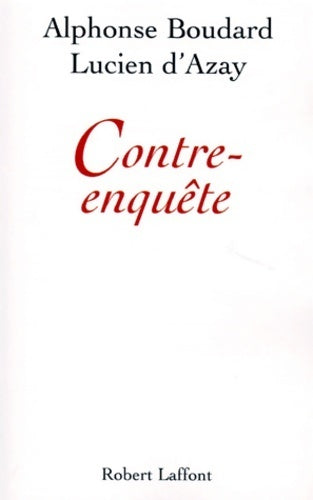 Contre Enquête - Alphonse Boudard -  Laffont GF - Livre