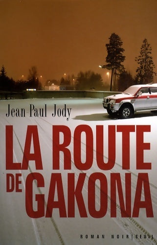 La route de gakona - Jean-Paul Jody -  Seuil GF - Livre