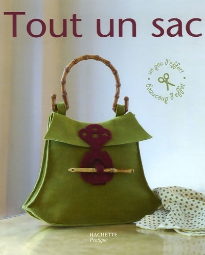 Tout un sac - Solange Deloison -  Petits pratiques loisirs créatifs - Livre