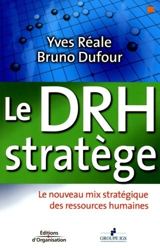 Le drh stratège : Le nouveau mix stratégique des ressources humaines - Yves Reale -  Organisation GF - Livre