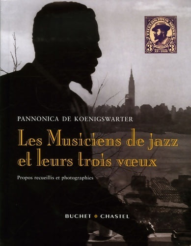 Les musiciens de jazz et leurs trois voeux - Pannonica De Koenigswarter -  Buchet GF - Livre