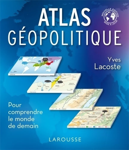 Atlas géopolitique - Yves Lacoste -  Larousse GF - Livre