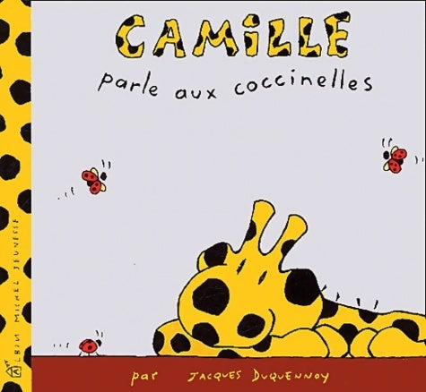 Camille parle aux coccinelles - Jacques Duquennoy -  Camille - Livre