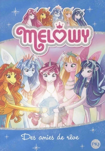 Mélowy Tome XII : Des amies de rêve - Danielle Star -  Pocket jeunesse - Livre