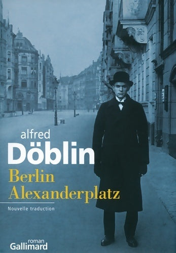 Berlin alexanderplatz : Histoire de franz biberkopf - Alfred Döblin -  Gallimard GF - Livre