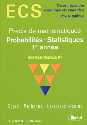 Probabilités - statistiques 1re année ecs - Christian Degrave -  Bréal - Livre