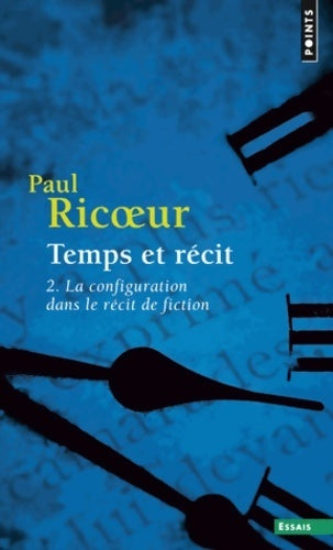 Temps et récit Tome II - Paul Ricoeur -  Points Essais - Livre