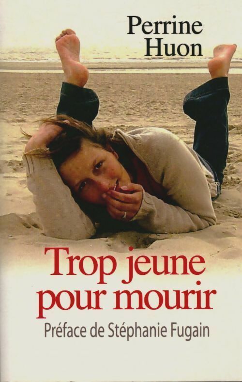 Trop jeune pour mourir - Perrine Huon -  France Loisirs GF - Livre