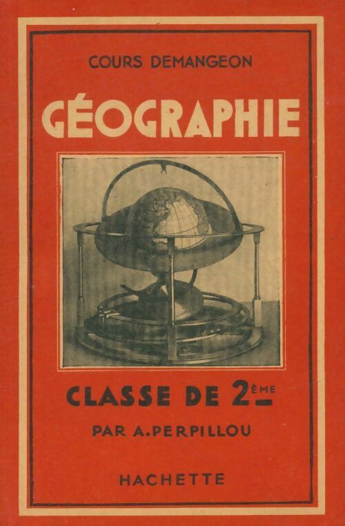 Cours Demangeon géographie Seconde - A. Perpillou -  Hachette GF - Livre
