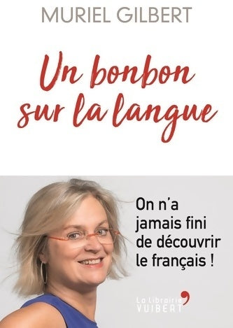 Un bonbon sur la langue - Muriel Gilbert -  Vuibert GF - Livre