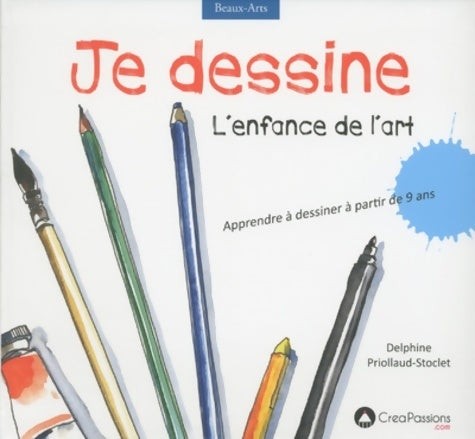 Je dessine l'enfance de l'art - Delphine Priollaud-stoclet -  Beaux-Arts - Livre