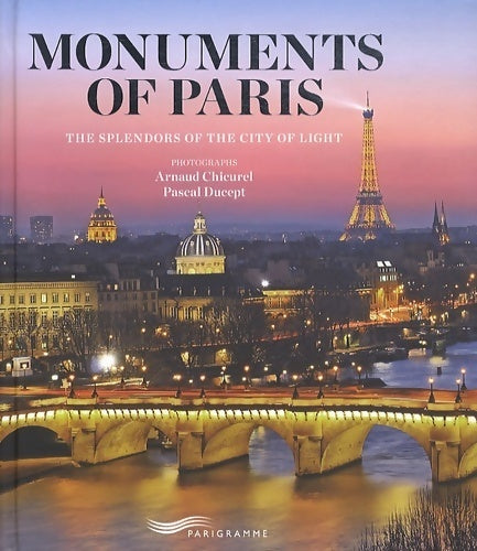Monuments of paris- - Arnaud Chicurel -  Parigramme GF - Livre