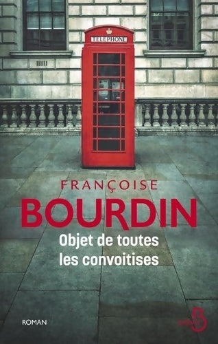 Objet de toutes les convoitises - n. éd - Françoise Bourdin -  Belfond GF - Livre
