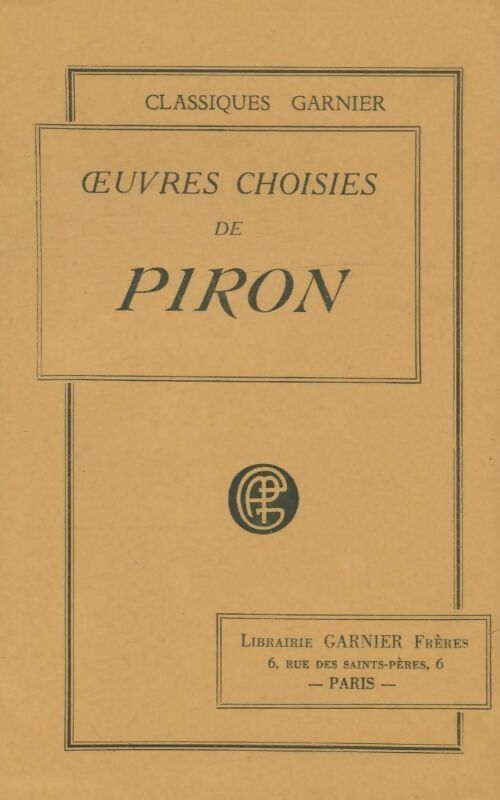 Oeuvres choisies - Alexis Piron -  Classiques Garnier - Livre