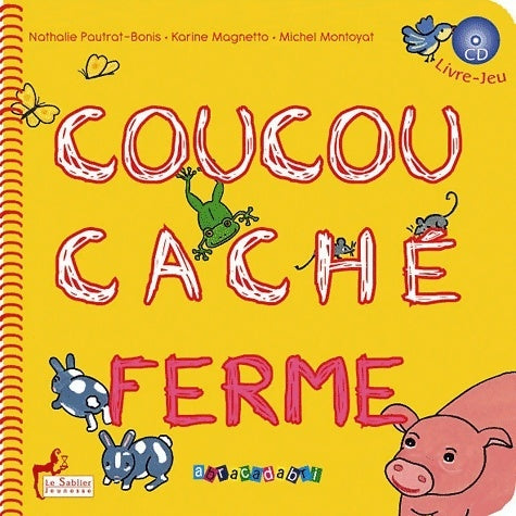 Coucou ! caché à la ferme - Nathalie Pautrat-Bonis -  Sablier GF - Livre