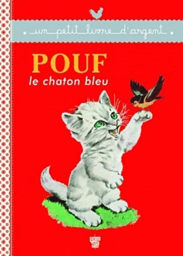 Pouf le chaton bleu - Pierre Probst -  Un petit livre d'argent - Livre