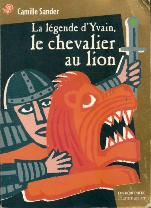 Yvain ou le chevalier au lion - Chrétien de Troyes -  Castor Poche - Livre