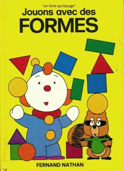 Jouons avec les formes - Collectif -  Un livre qui bouge - Livre