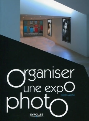 Organiser une expo photo - Sarah Makda -  vm - Livre