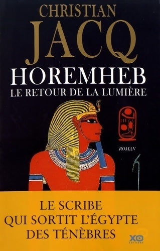 Horemheb - le retour de la lumière - Christian Jacq -  Xo GF - Livre