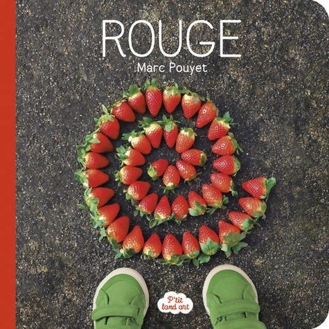P'tit land art rouge - Marc Pouyet -  P'tit land art - Livre