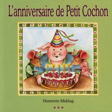 L'anniversaire de petit cochon - Delphine Lacharron -  Hemma GF - Livre