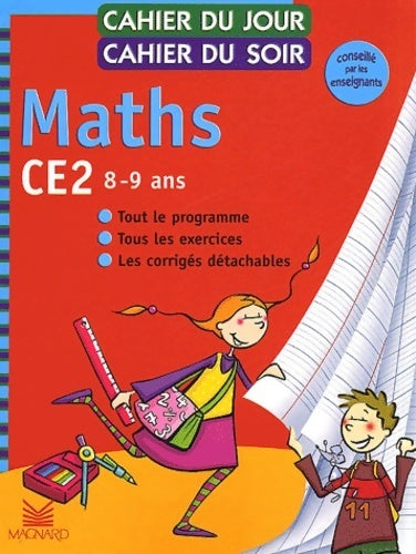 Cahier du jour cahier du soir maths CE2 8-9 ans : Tout le programme tous les exercices les corrigés détachables - Bernard Séménadisse -  Cahier du jour, cahier du soir - Livre