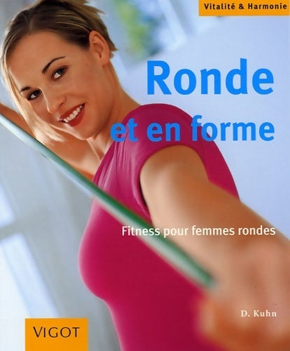 Ronde et en forme : Fitness pour femmes rondes - Dörte Kuhn -  Vitalité & Harmonie - Livre