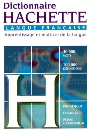 Dictionnaire hachette de la langue française - Collectif -  Hachette Education GF - Livre