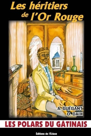Les héritiers de l'or rouge - Armelle Guegant -  Ecluse - Livre