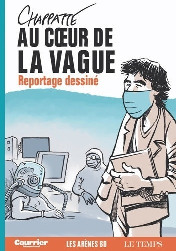 Au coeur de la vague - Patrick Chapatte -  Les Arènes BD - Livre