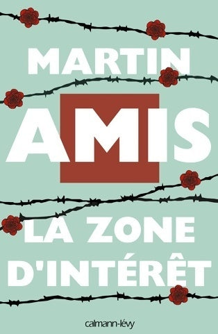 La zone d'intérêt - Martin Amis -  Calmann-Lévy GF - Livre