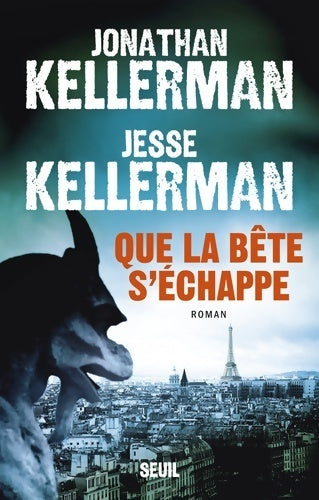 Que la bête s'échappe - Jonathan Kellerman -  Seuil GF - Livre