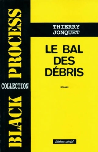 Le bal des débris - Thierry Jonquet -  Black process - Livre
