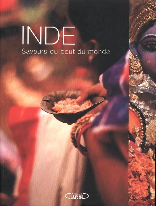 Inde. Saveurs du bout du monde - Collectif -  Saveurs du bout du monde - Livre