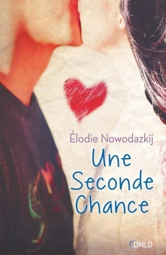 Une seconde chance - Elodie Nowodazkij -  Dreamland GF - Livre