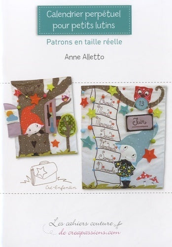 Calendrier perpétuel pour petits lutins - Anne Alletto -  Les cahiers couture - Livre