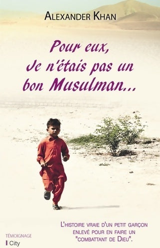 Pour eux je n'étais pas un bon musulman - Alexander Khan -  Témoignage - Livre