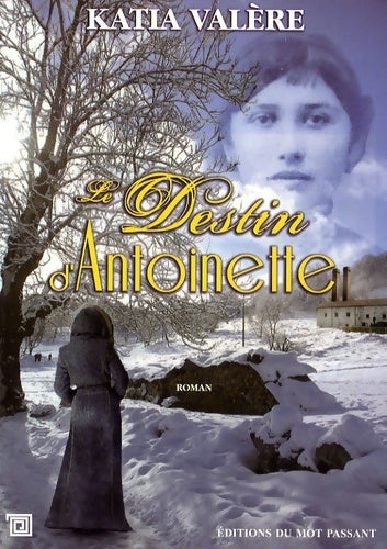 Le destin d'Antoinette - Katia Valère -  Mot Passant GF - Livre