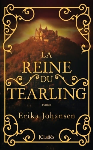 La reine du tearling - Erika Johansen -  Lattès GF - Livre