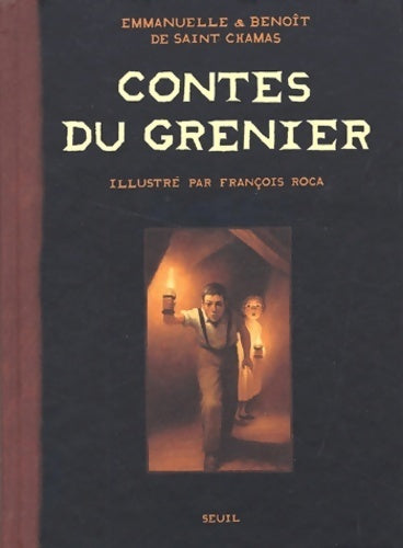 Contes du grenier - Emmanuelle De Saint Chamas -  Seuil GF - Livre