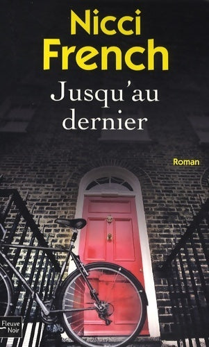 Jusqu'au dernier - Nicci French -  Fleuve Noir GF - Livre