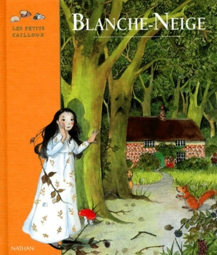 Blanche-neige - Wilhelm Grimm -  Les petits cailloux - Livre