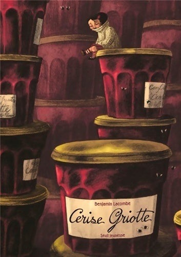 Cerise griotte - Benjamin Lacombe -  Seuil jeunesse GF - Livre