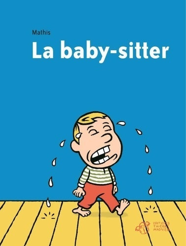 La baby-sitter - Jean-Marc Mathis -  Thierry magnier editions - Livre