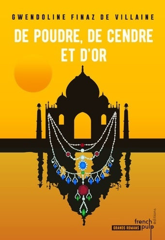 De poudre de cendre et d'or - Gwendoline Finaz De Villaine -  Grands romans - Livre