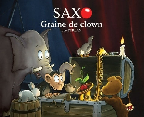 Graine de clown - Luc Turlan -  P'tit Louis - Livre