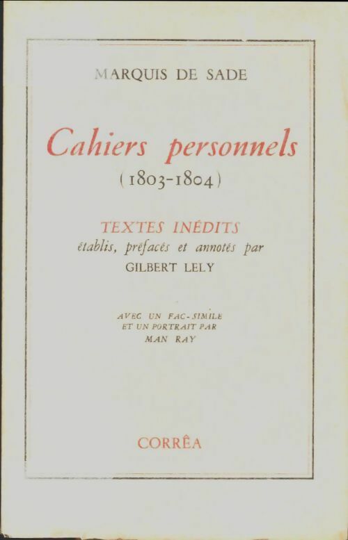 Cahiers personnels 1803-1804 - D.A.F. Marquis De Sade -  Corrêa - Livre